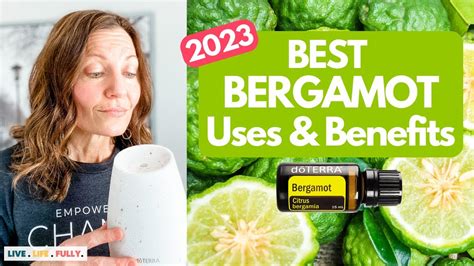 Surprising Ways Bergamot Essential Oil Can Change Your Life Youtube