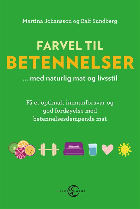 Farvel til betennelser med naturlig mat og livsstil Forlaget Lille Måne