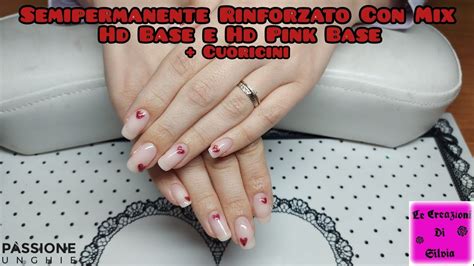 Semipermanente Rinforzato Con Mix Hd Base E Hd Pink Base Passione