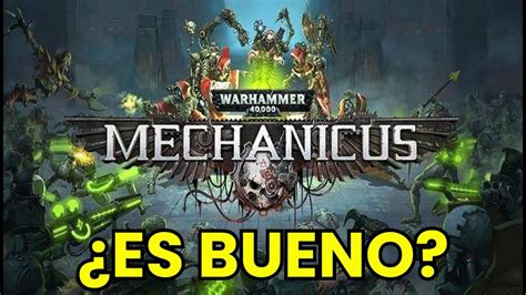 Warhammer Mechanicus Aguanta O No Vale La Pena Rese A