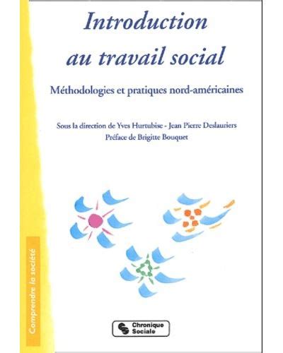 Introduction au travail social méthodologies et pratiques Nord