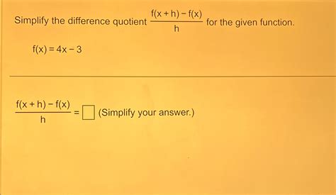 Solved Simplify The Difference Quotient F X H F X H ﻿for