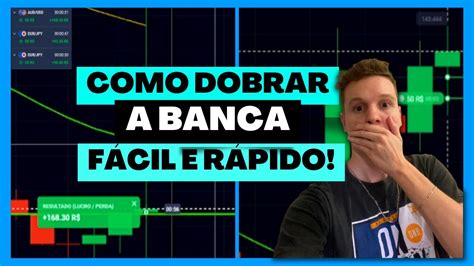 MÉTODO PARA DOBRAR A BANCA EM OPÇÕES BINÁRIAS INICIANTES YouTube