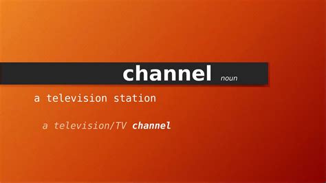 Channel Meaning Of Channel Definition Of Channel Pronunciation Of