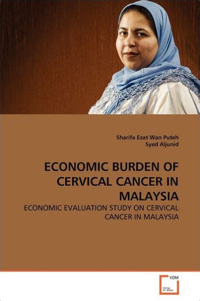 Economic Burden Of Cervical Cancer In Malaysia By Sharifa Ezat Wan