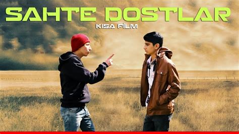 SAHTE DOSTLAR Kısa Film YouTube