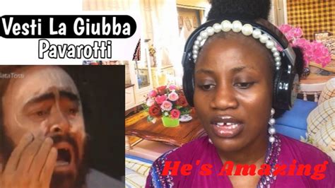 Pavarotti Vesti La Giubba Reaction Youtube