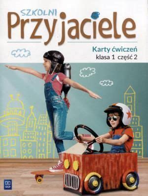 Podr Cznik Szkolny Szkolni Przyjaciele Kl Wiczenia Cz Edukacja