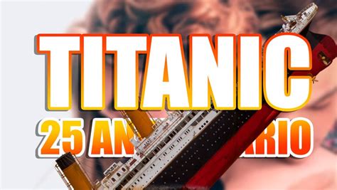 Fecha De Estreno En Cines De Titanic Aniversario La Versi N