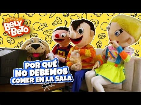 Por Qué No Debemos Comer en la Sala Bely y Beto YouTube Día del