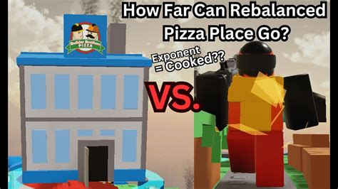 How Far Can Rebalanced Pizza Place Go Is Exponent Cooked Doomspire