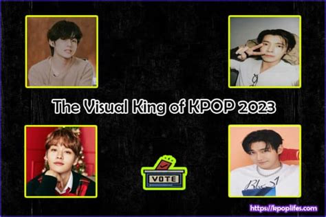 The Visual King Of Kpop 2023 Kpoplifes