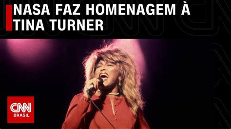 NASA faz homenagem à Tina Turner CNN 360º YouTube