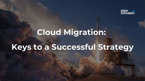 Cloud Migration Keys To A Successful Strategy Plain Concepts