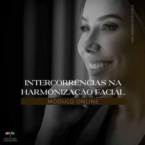 INTERCORRÊNCIAS NA HARMONIZAÇÃO FACIAL Dra Vanessa Defelícibus Hotmart