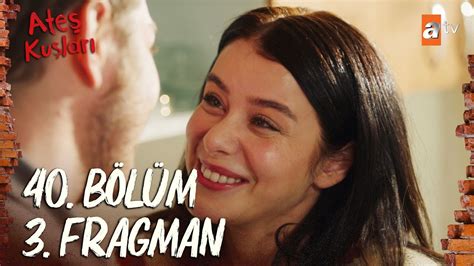 Ateş Kuşları 40 Bölüm 3 Fragman Ben seni her gün daha çok