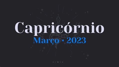 ♑ Capricórnio Março 2023 Sua Vitória Está Além Da Zona De Conforto