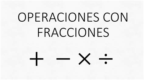 A Sumar Restar Multiplicar Dividir D