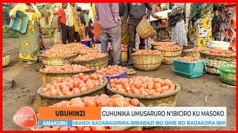 Waramutse Rwanda Ihunikwa Ry Umusaruro Rigira Ruhare Ki Ku Biciro Ku