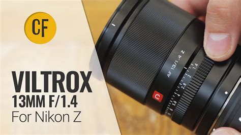 Viltrox AF 13mm F 1 4 Checking Out The Nikon Z Version Too YouTube