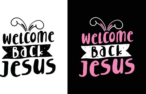 Welcome Back Jesus 21613198 Vector Art at Vecteezy