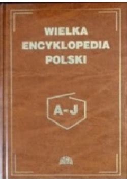 Wielka Encyklopedia Polski tom 1 Opracowanie zbiorowe Książka w Empik