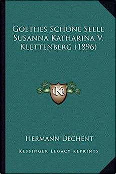 Amazon It Goethes Schone Seele Susanna Katharina V Klettenberg 1896