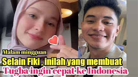 Ternyata Ini Yang Buat Penasaran Tugba Ingin Segera Ke Indonesia YouTube