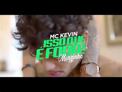 Mc Kelvin Isso Que Foda Menzinho Gr Youtube