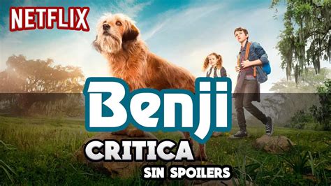 BENJI Pelicula Netflix 2018 Crítica Opinión Review Sin