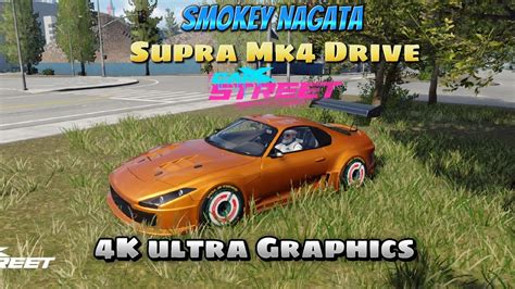 Carx Street 4k Ultra Graphics Gameplay Driving Smokey Nagata Supra Mk4 Youtube