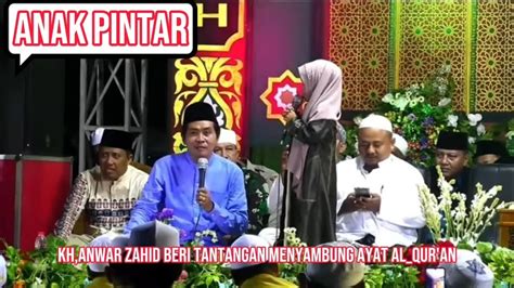 Masyallah Anak Cerdas Kh Anwar Zahid Sambung Ayat Dengan Anak Kecil