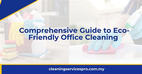 Comprehensive Guide To Eco Friendly Office Cleaning 2024