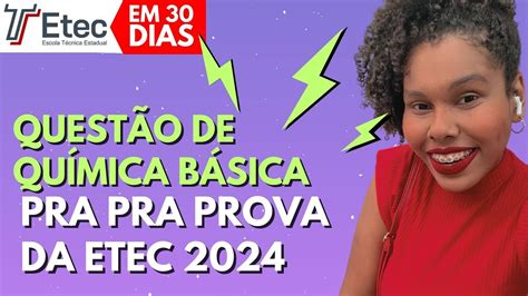 Questão de QUÍMICA BÁSICA para a prova da ETEC Passo a Passo SÉRIE