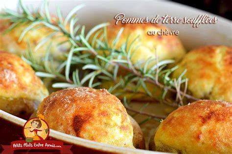 Pommes de terre soufflées au chèvre Petits Plats Entre Amis Recette