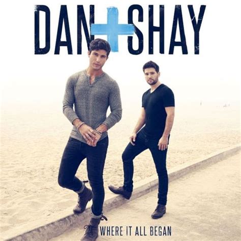 Where It All Began Dan Shay Country Music Shay