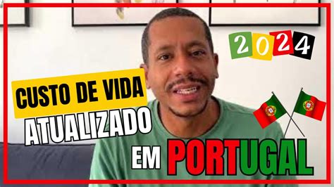 CUSTO DE VIDA EM PORTUGAL 2024 YouTube