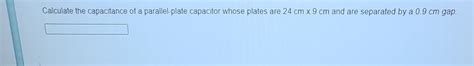 Solved Calculate the capacitance of a parallel-plate | Chegg.com