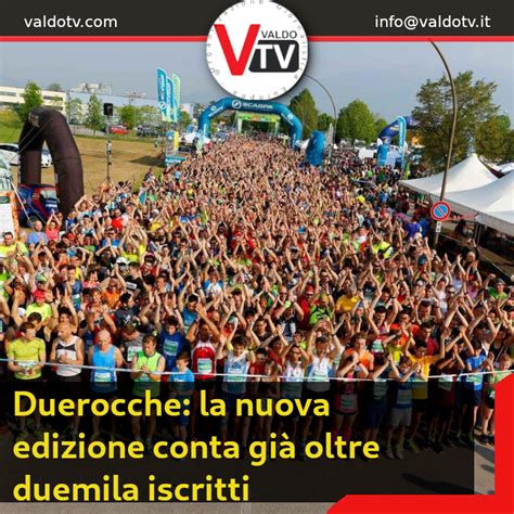 Duerocche La Nuova Edizione Conta Gi Oltre Duemila Iscritti Valdo Tv