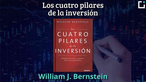 Resumen Los Cuatro Pilares De La Inversi N W Bernstein