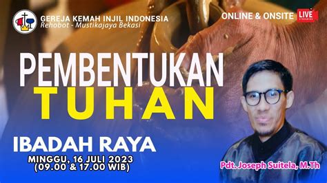 Ibadah Raya 1 Minggu 16 Juli 2023 GKII Rehobot Mustikajaya YouTube