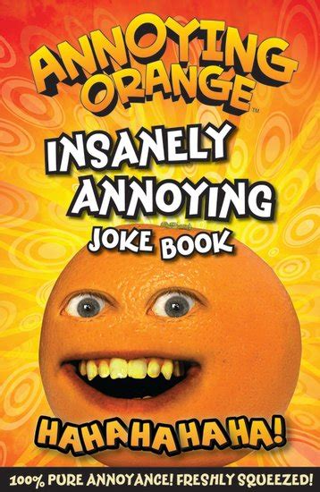 Annoying Orange: Insanely Annoying Joke Book - Scholastic Kids' Club