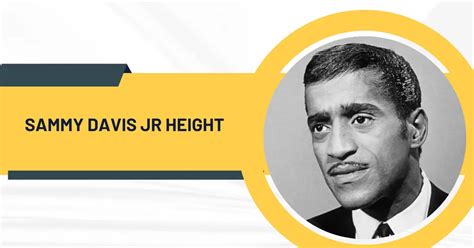 What Is Sammy Davis Jr Height When Did He Start His Career