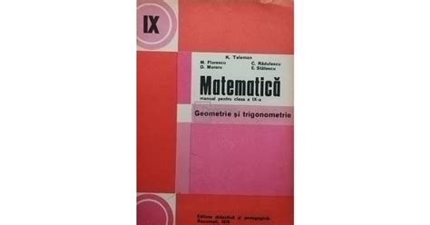 K Teleman Matematica Manual Pentru Clasa A Ix A Editia