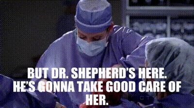 YARN But Dr Shepherd S Here He S Gonna Take Good Care Of Her