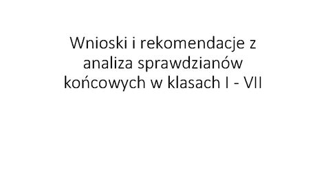 Wnioski I Rekomendacje Z Analiza Sprawdzianw Kocowych W