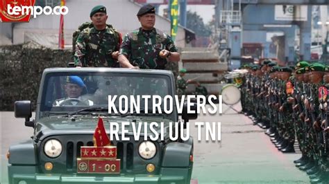 Kontroversi Revisi Uu Tni Sarat Agenda Perluasan Kewenangan Militer