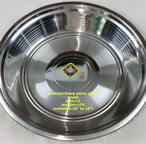 Stainless Steel Deep Parat SIlver Touch at Rs 235 kg सटनलस सटल