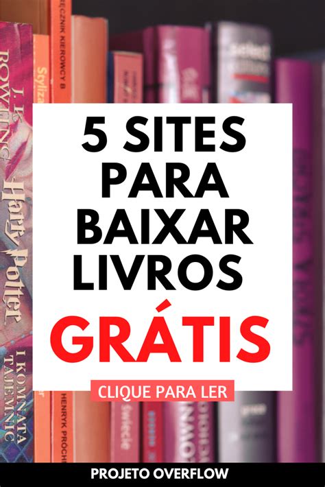 5 Sites Para Baixar Livros Gratuitos Em 2020 Livros Digitais