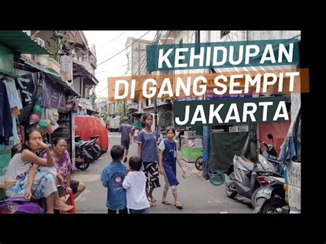 Lebih Dekat Melihat Kehidupan Di Gang Sempit Jakarta Jakarta Slums